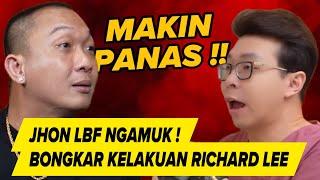 MAKIN PANAS ‼️ Makin Banyak Laporan Jhon LBF Bongkar Klakuan Richard Lee