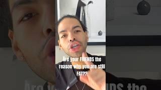 Your FRIENDS are why you are not LOSING WEIGHT FULL VIDEO IN DESCRIPTION #weightlossjourney #diets