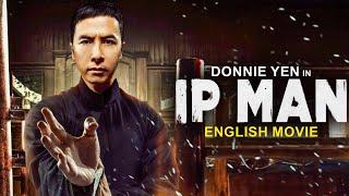 Donnie Yen Is IP MAN - Hollywood English Movie  Blockbuster Martial Arts Action Movie In English