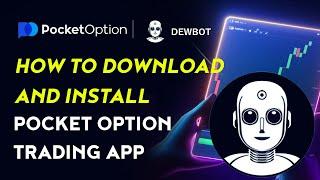 Dewbot Pocket Option Trading Robot Part 2 How To Download And Install