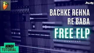 Bachke Rehna Re Baba  Free FLP  Hindi Tutorial  Dj Anjan Ghatal 