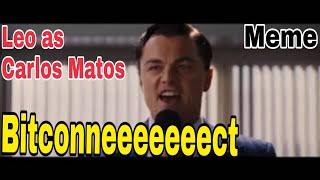 Bitconnect Meme  Leonardo Dicaprio as Carlos Matos  Meme