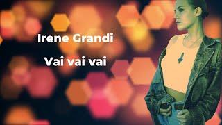 Irene Grandi - Vai vai vai Lyric Video