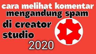 cara melihat komentar spam di youtube studio 2020