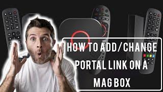 How to change  Add Portal Link on a Mag Device