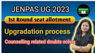 JENPAS UG 2023 COUNSELLING PROCESS1st round seat allotmentDocuments verificationUpgradation