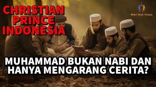 CHRISTIAN PRINCE INDONESIA  Seorang Muslim berkata Kematian Muhammad lebih buruk dari pada Yesus