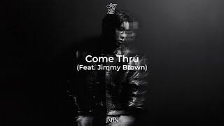 JMIN - Come Thru Feat. Jimmy Brown Official Audio