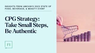 CPG Strategy Take Small Steps Be Authentic