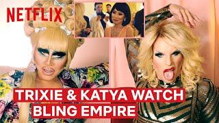 Drag Queens Trixie Mattel & Katya React to Bling Empire  I Like to Watch  Netflix