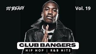 Club Bangers Vol.19 Best of 2010s Party Mix K.Lamar FettyWap MeekMill Drake Future & more #djbeazy