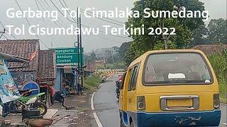 Gerbang Tol Cimalaka Sumedang - Tol Cisumdawu Terkini 2022