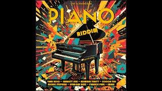 Piano Riddim Mix 2024 Garnet Silk Cocoa Tea Admiral Tibett Frankie Paul x Drop Di Riddim