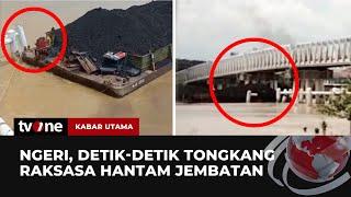 Kapal Tongkang Raksasa Tabrak Jembatan Hingga Bergoyang Hebat  Kabar Utama tvOne