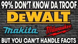 99% OF PEOPLE Dont Know This FACT About DeWALT MILWAUKEE & MAKITA TOOLS