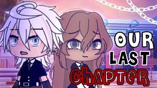 Our Last Chapter Gacha Life GLMM Original? Sad movie