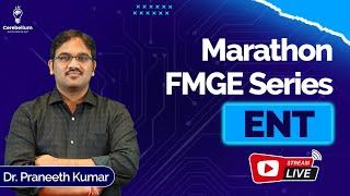 Marathon FMGE Series ENT by Dr. Praneeth Kumar  Cerebellum Academy