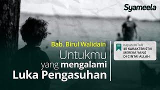 40 KARAKTERISTIK  Untukmu yang mengalami Luka Pengasuhan  Abu Bassam Oemar Mita