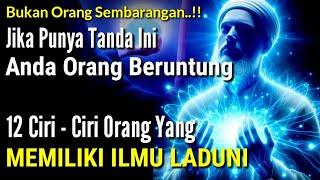 ANDA ORANG BERUNTUNG  12 Ciri - Ciri Orang Yang Memiliki Ilmu Laduni No.7 Banyak Yang Memilikinya