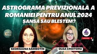 ASTROGRAMA PREVIZIONALĂ A ROMÂNIEI PENTRU ANUL 2024 - ȘANSĂ SAU BLESTEM? - CU GEORGIANA SÂMBOTIN