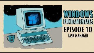 How to use Task Manager as a Windows admin  Windows Fundamentals  EP 10