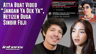 Atta Dituding Netizen Sindir Fuji Lewat Video Di Sosial Media  Intens Investigasi  Eps 4085