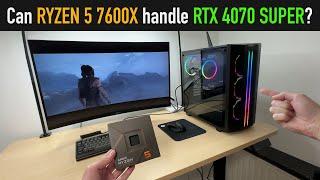 Great Performance on a Budget? Ryzen 5 7600X + RTX 4070 SUPER Benchmark