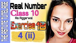 Class 10 Rs Aggarwal Real Number Exercise 1BQuestion - 4Part- ii and iii #theastutetutelage