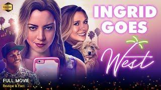 Ingrid Goes West Full Movie In English  New Hollywood Movie  Review & Facts