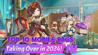 Game On Top 10 Mobile RPGs Taking Over in 2024  Role-Playing  Gacha  PC & Mobile