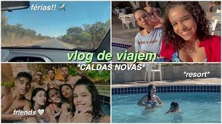 vlog de viagem️ férias em caldas novas com meus amigos e família