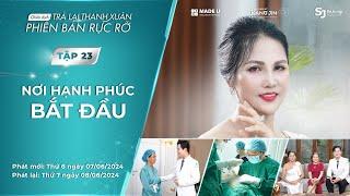 TẬP 23 ️ NƠI HẠNH PHÚC BẮT ĐẦU ️