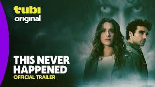 This Never Happened  Official Trailer  A Tubi Original