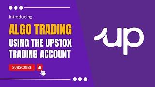 Algo Trading using the Upstox Account  Boost Your Profits with Algorithmic Trading on Upstox 