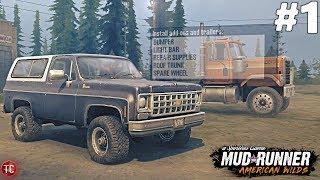 SpinTires MudRunner AMERICAN WILDS Lets Play Part 1 K5 Blazer Exploring