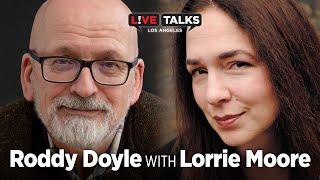 Roddy Doyle in conversation with Lorrie Moore at Live Talks Los Angeles