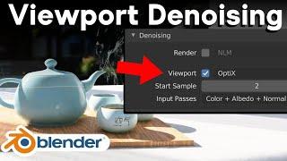 How to Use Blenders Viewport Denoising Tutorial