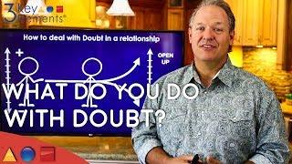 How To Deal With Doubt In A Relationship