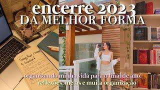 Encerre 2023 da melhor forma possivel ️ reflexões metas e muita oganização.