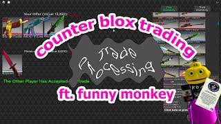 counter blox trading ft. funny monkey