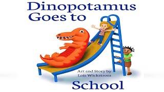 Kids Book Read Aloud DINOPOTAMUS GOES TO SCHOOL  Storytime for Kids  Kids Books  Childrens Book