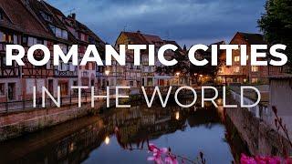 Top 10 Most Romantic Cities in The World - Travel Video