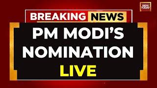 PM Modi LIVE PM Modi Files Nomination From Varanasi LIVE  PM Modi In Varanasi LIVE  India Today