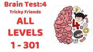 Brain Test 4 Tricky Friends ALL LEVELS 1-301 Walkthrough Solution NEW UPDATE