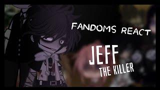   Fandoms react  35  Jeff The Killer 