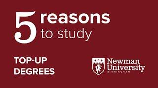5 reasons to study a Top Up Degree at Birmingham Newman University