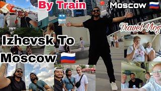 Izhevsk to Moscow  By Train   Travel Vlog  M.B.B.S. Izhevsk SMA  #vlog 19 #trending #travel