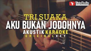 aku bukan jodohnya - tri suaka akustik  karaoke  tri suaka feat zinidin zidan version