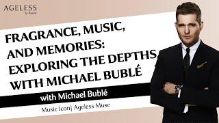 Fragrance Music and Memories Exploring The Depths with Michael Bublé
