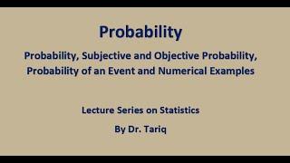 Probability Subjective and Objective Probability Probability of an Event and Numerical Examples